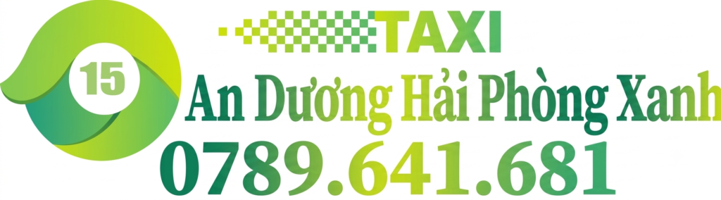 Taxi Hải Phòng Xanh – Hotline: 0789-641-681